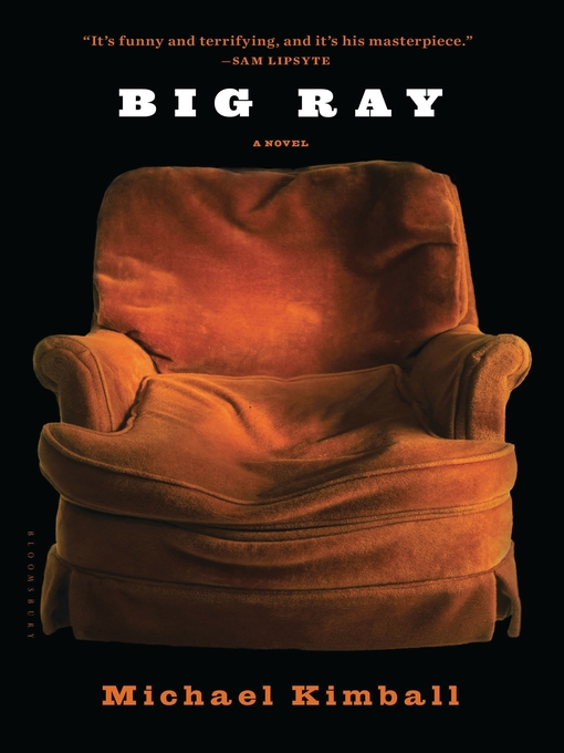 Title details for Big Ray by Michael Kimball - Wait list